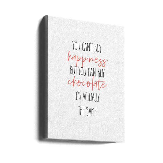 canvas prints YOU CAN’T BUY HAPPINESS – BUT CHOCOLATE24X36inches- Unframed