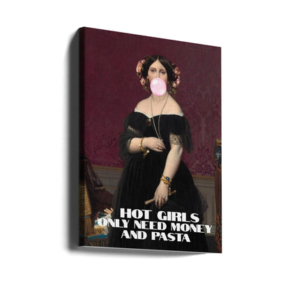canvas prints Hot Girls Only Need Money and Pasta24X36inches- Unframed