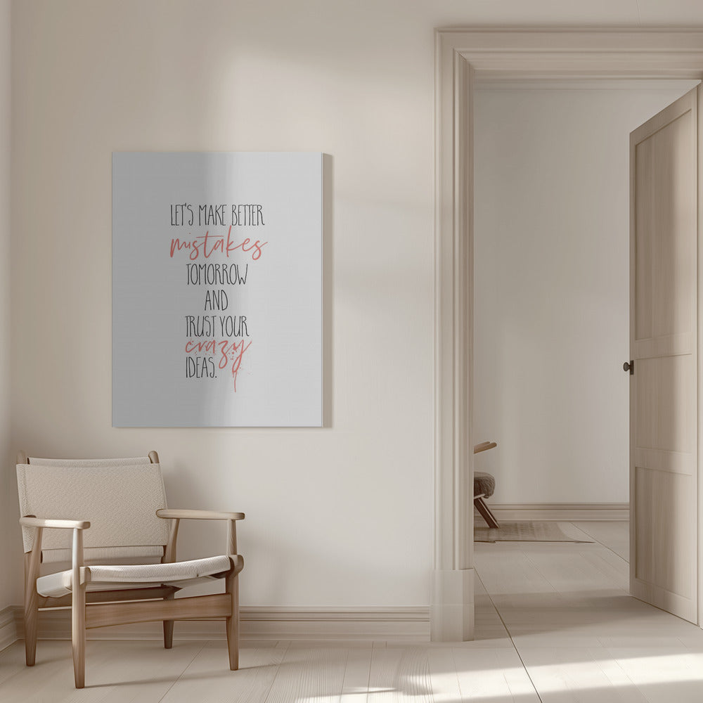 canvas prints MAKE BETTER MISTAKES16X20inches- White Frame