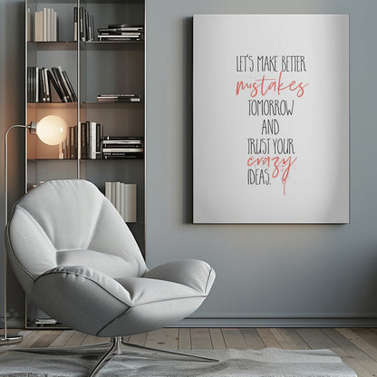 canvas prints MAKE BETTER MISTAKESinches- 