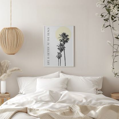 Wall art Life is better at the beach | palm trees